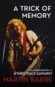 A Trick of Memory: The Autobiography of Jethro Tull's Guitarist