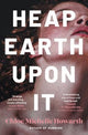 Heap Earth Upon It