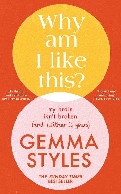 Why Am I Like This?: My Brain Isn't Broken (and Neither Is Yours)