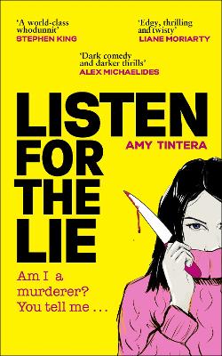 Listen for the Lie: She has no idea if she murdered her best friend - and she'd do just about anything to find out...