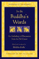 In the Buddha's Words: An Anthology of Discourses from the Pali Canon