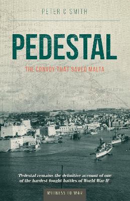 Pedestal: The Convoy That Saved Malta