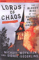 Lords Of Chaos - 2nd Edition: The Bloody Rise of the Satanic Metal Underground