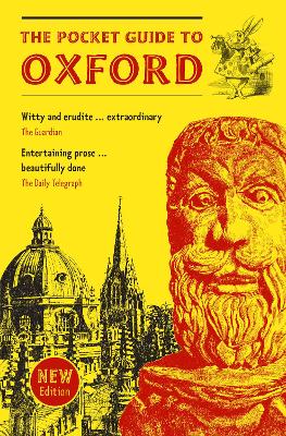 The Pocket Guide to Oxford: A souvenir guidebook to the architecture, history, and principal attractions of Oxford