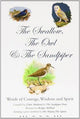 The Swallow, the Owl and the Sandpiper: Words of Courage, Wisdom and Spirit