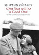 Next Year Will Be A Good One: Life with Sean O'Casey, My Family and Theatre