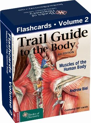 Trail Guide to the Body Flashcards Volume 2: Muscles