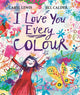 I Love You Every Colour