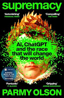 Supremacy: AI, ChatGPT and the race that