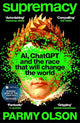 Supremacy: AI, ChatGPT and the race that