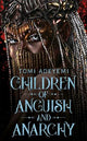 Children of Anguish and Anarchy