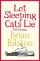 Let Sleeping Cats Lie - Pet Poems