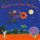 Room on the Broom: A Push, Pull and Slide Book