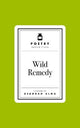 Poetry Prescription: Wild Remedy