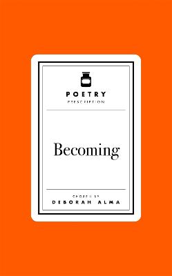 Poetry Prescription: Becoming