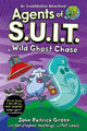 Agents of S.U.I.T.: Wild Ghost Chase: A Laugh-Out-Loud InvestiGators Comic Book Adventure!