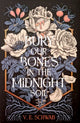 Bury Our Bones in the Midnight Soil