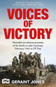 Voices of Victory: Powerful eye-witness accounts of the battle to take Germany, Feb 1945 to VE Day