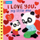 I Love You, My Little One: A Push Pull, Slide Book