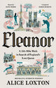 Eleanor: A 200-Mile Walk in Search of England's Lost Queen