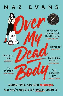 Over My Dead Body: 'I couldn't put this fabulous, first class, five star read down.' JANICE HALLETT