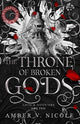 The Throne of Broken Gods: The MUST-READ second book in Amber Nicole's dark romantasy series!
