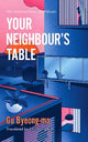 Your Neighbour's Table: An incisive and timely Korean bestseller about marriage, community and motherhood