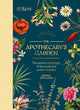 The Apothecary's Garden: The science and mythology of medicinal plants