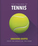 The Little Book of Tennis: Smashing Quotes