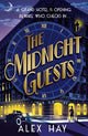 The Midnight Guests: A grand hotel is opening. Beware who checks in...