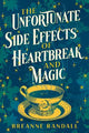 The Unfortunate Side Effects of Heartbreak and Magic: TikTok made me buy it! A magical, spellbinding romance for autumn 2025
