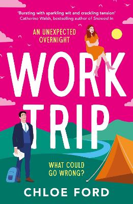 Work Trip: The hilarious must-read workplace, enemies to lovers, forced proximity rom-com, brand new for 2025!