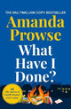 What Have I Done?: A heart-wrenching story from the queen of family drama