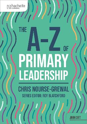 The A-Z of Primary Leadership