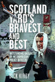Scotland Yard's Bravest and Best: Outstanding Gallantry by Metropolitan Police Officers