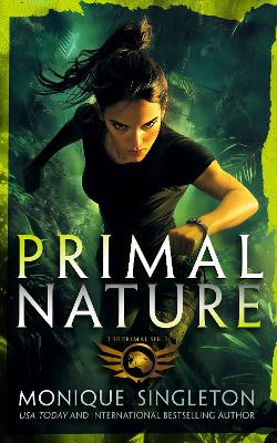 Primal Nature: Book 1 in a gripping Urban Fantasy series