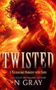 Twisted: An irresistible paranormal demon romance with heat and high stakes