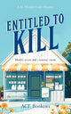 Entitled To Kill: A Cozy Mystery Adventure