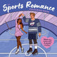 The Sports Romance Colouring Book: Cute and cosy sporty moments for teens and agents