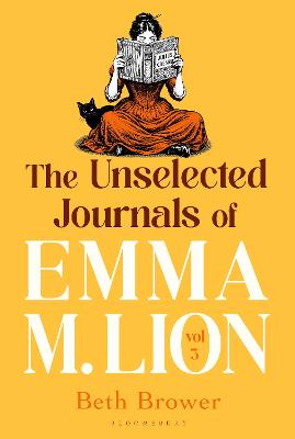 The Unselected Journals of Emma M. Lion, vol. 3: 'Bridget Jones meets every classic novel you've ever loved' Stylist