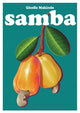 Samba : A Celebration of Brazilian Cuisi