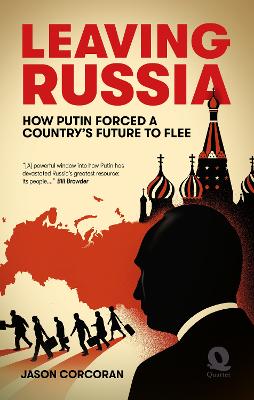 Leaving Russia : How Putin forced his co