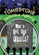 The Tombstone Detective Agency: Who's Got Our Ghosts?
