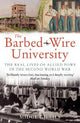 The Barbed-Wire University: The Real Lives of Allied Prisoners of War in the Second World War