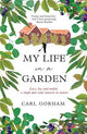 My Life in a Garden: Love, loss and mulch: a single dad seeks answers in nature