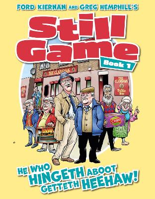 Still Game Book 1 : He Who Hingeth Aboot