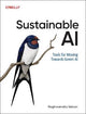 Sustainable AI: Tools for Moving Towards Green AI