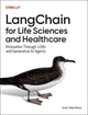 Langchain for Life Science and Healthcare: Innovation Through LLMs and Generative AI Agents