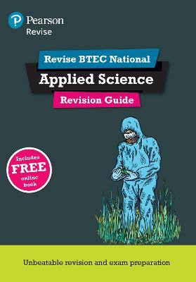 Revise BTEC National Applied Science Revision Guide (Second edition)
