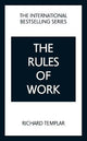 The Rules of Work: A definitive code for personal success